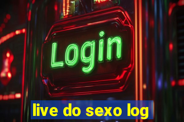 live do sexo log